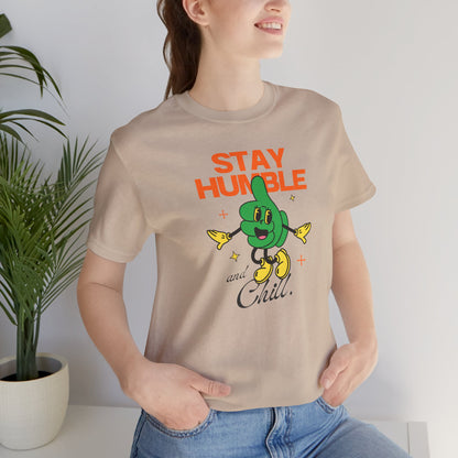 Stay Humble Unisex Jersey Tee - Chill Vibe Graphic T-Shirt