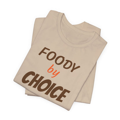 FOODY BY CHOICE Unisex Jersey Short Sleeve Tee