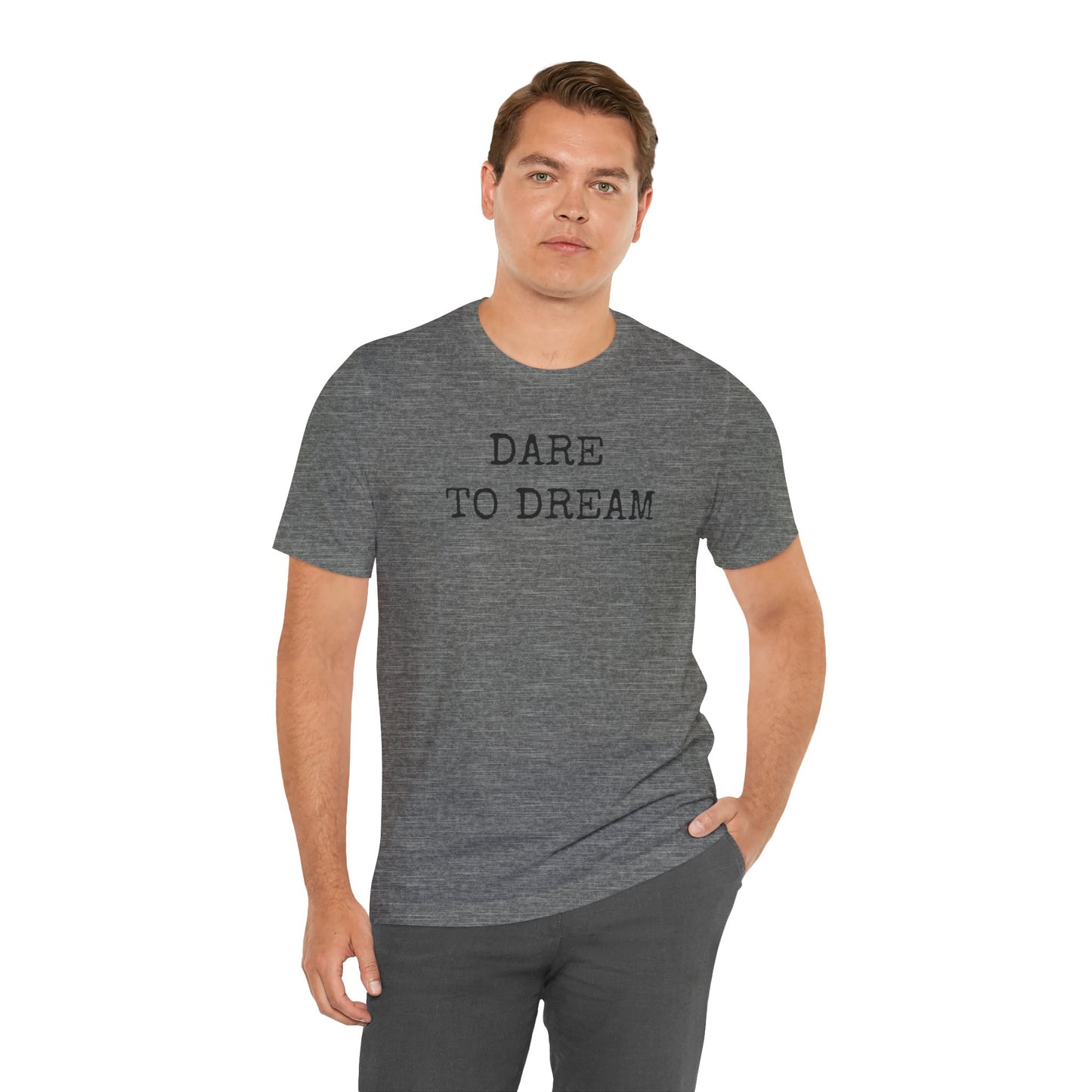 Unisex Tee DARE TO DREAM