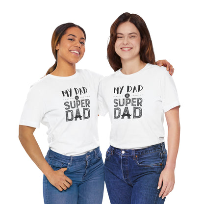 Super Dad Unisex Jersey Tee | Father's Day Gift | Casual Wear