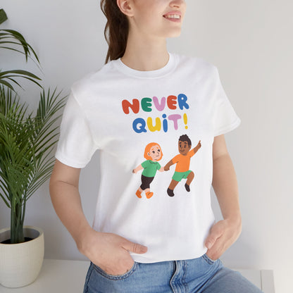 Never Quit Unisex Tee