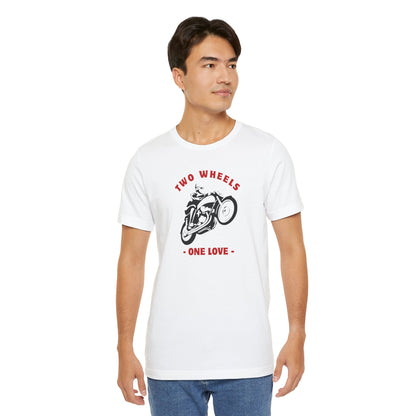 Two Wheels One Love Motorcycle Tee - Unisex Short Sleeve T-Shirt