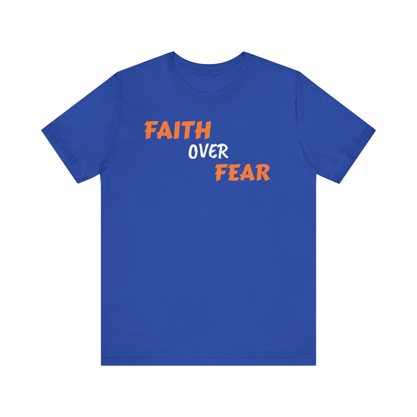 Faith Over Fear Unisex Jersey Short Sleeve Tee - Motivational Graphic Tee